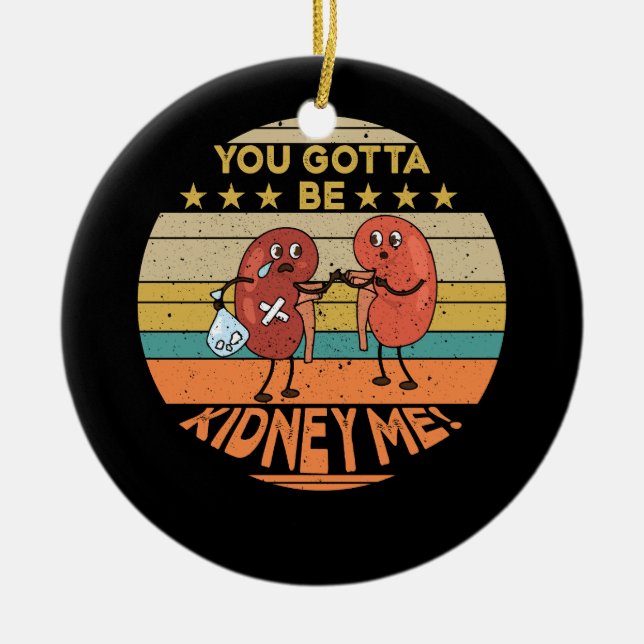 Du wirst ein Niere-Mich-Funny-Puff für einen Niere Keramik Ornament (Vorne)