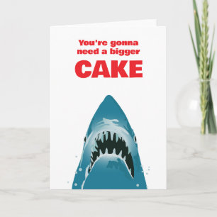 Du wirst einen größeren Kuchen Funny Shark brauche Karte