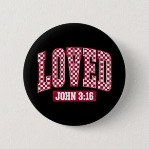 Du wirst geliebt Johannes 3_16 Denn Gott hat die W Button