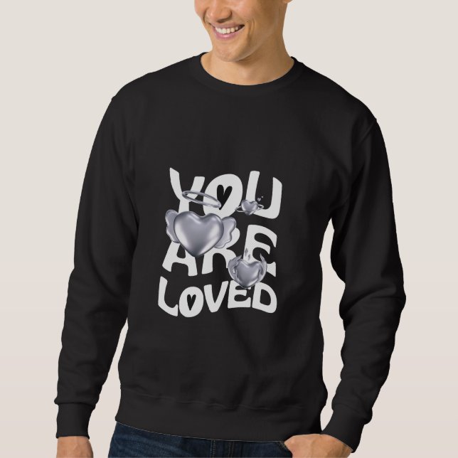 Du wirst geliebt sweatshirt (Vorderseite)