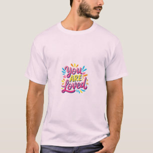 Du wirst geliebt T-Shirt