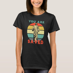 Du wirst Gerettet, die gute Nachricht von Jesus 1 T-Shirt