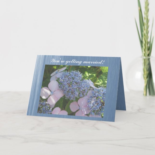 Du wirst heiraten! Hydrangea Herzlichen Glückwunsc Karte (Vorderseite)