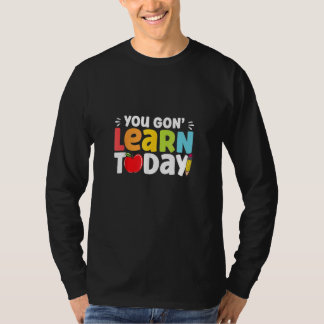 Du wirst heute lernen Zurück zur Schule Apple Penc T-Shirt