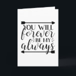 Du wirst immer mein immer sein karte<br><div class="desc">Nimm dieses coole Produkt als Geschenk.</div>