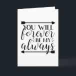 Du wirst immer mein immer sein karte<br><div class="desc">Nimm dieses coole Produkt als Geschenk.</div>