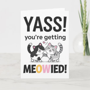 Du wirst Meowied Cat Funny Wedding Verheiratet Karte