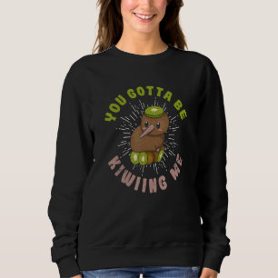 Du wirst mich für einen Kiwi Birdwatcher spielen Sweatshirt