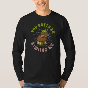 Du wirst mich für einen Kiwi Birdwatcher spielen T-Shirt