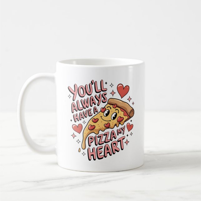 Du wirst mir immer eine Pizza zu Herzen nehmen Kaffeetasse (Links)