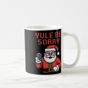Du wirst sorry sein Wütender Weihnachtsmann Hässli Kaffeetasse