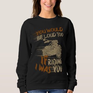 Du würdest auch laut sein, wenn ich auf dir reite sweatshirt