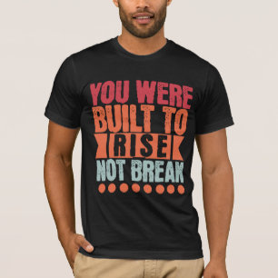 Du wurdest erschaffen, um aufzusteigen, nicht zu z T-Shirt