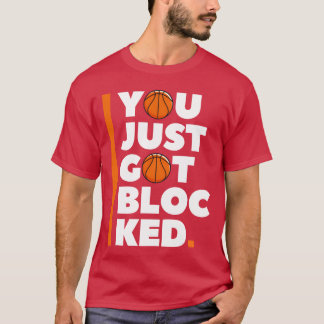 Du wurdest gerade blockiert Geschenk für Basketbal T-Shirt