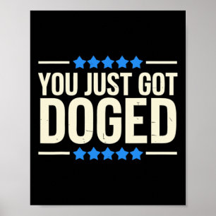 Du wurdest gerade gedoged Trump-Abteilung Humor  Poster
