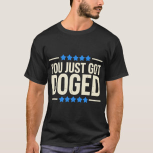 Du wurdest gerade gedoged Trump-Abteilung Humor T-Shirt