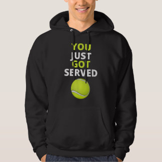 Du wurdest gerade Tennis bedient Lustiges Tennis-G Hoodie