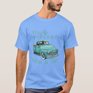 Du würdest kein Auto stehlen Blaues Auto Lustiger  T-Shirt