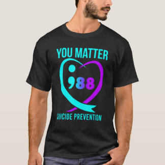 Du zählst 988 Suizidprävention Bewusstsein Mental T-Shirt