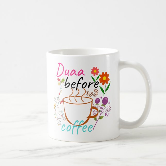 Duaa Before Coffee Kaffeetasse (Rechts)