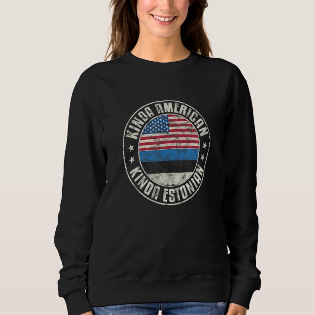 Dual Citizenship American Estonian Estonia Usa Fla Sweatshirt (Vorderseite)