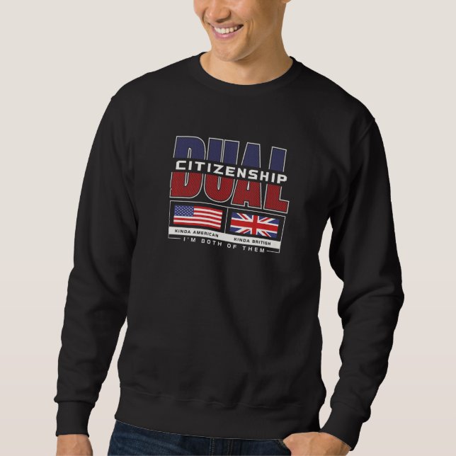 Dual citizenship half American half British herita Sweatshirt (Vorderseite)