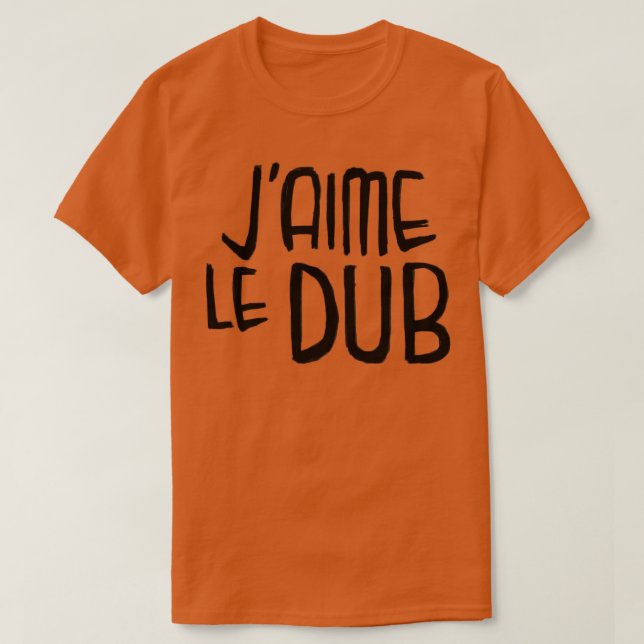 Dub Music Liebe Dub Typografy Jaime le Dub T-Shirt (Design vorne)