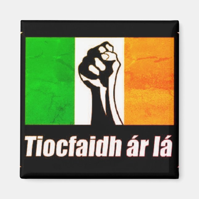Dublin 1916 Tiocfaidh ar la magnet (Vorne)