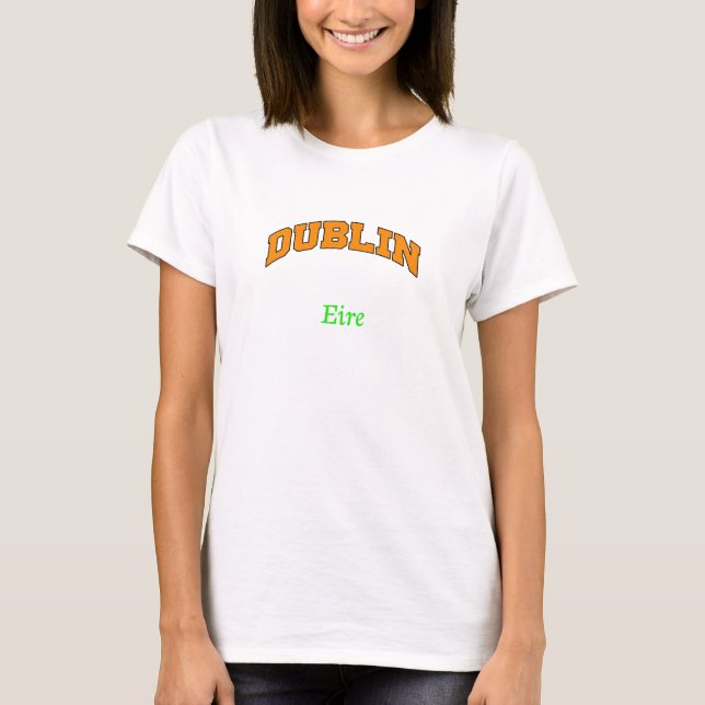 Dublin Eire T - Shirt (Vorderseite)