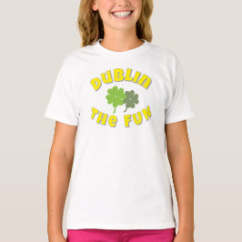 Dublin The Fun | St. Patrick's Day Party Grafik T-Shirt
