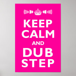 DUBSTEP Behalte Ruhe - jede Farbe! Poster