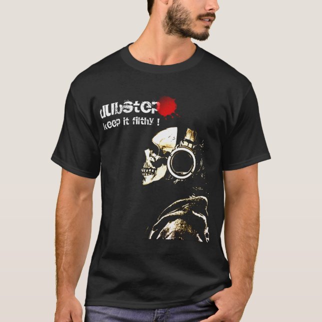 Dubstep behalten es schmutzig T-Shirt (Vorderseite)