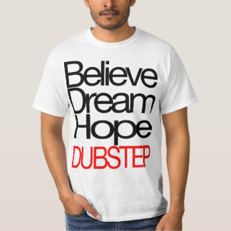 Dubstep Believe T-Shirt (IM ANGEBOT)
