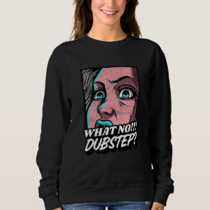 Dubstep Dnb Techno Riddim Rave Sweatshirt