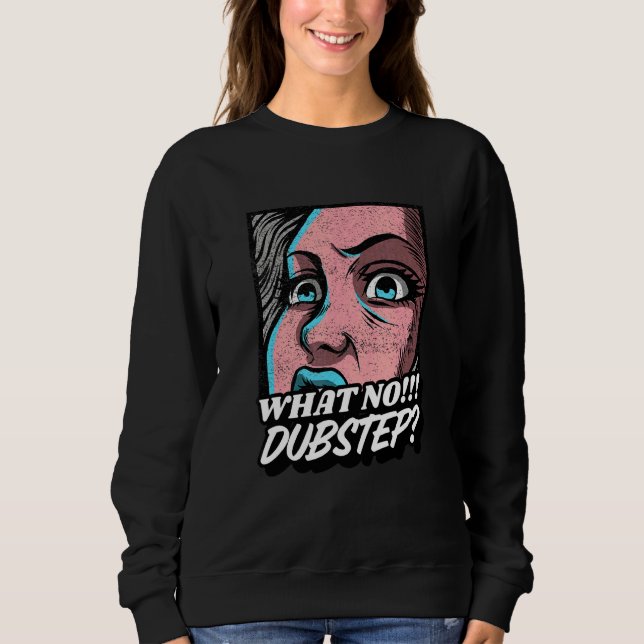 Dubstep Dnb Techno Riddim Rave Sweatshirt (Vorderseite)