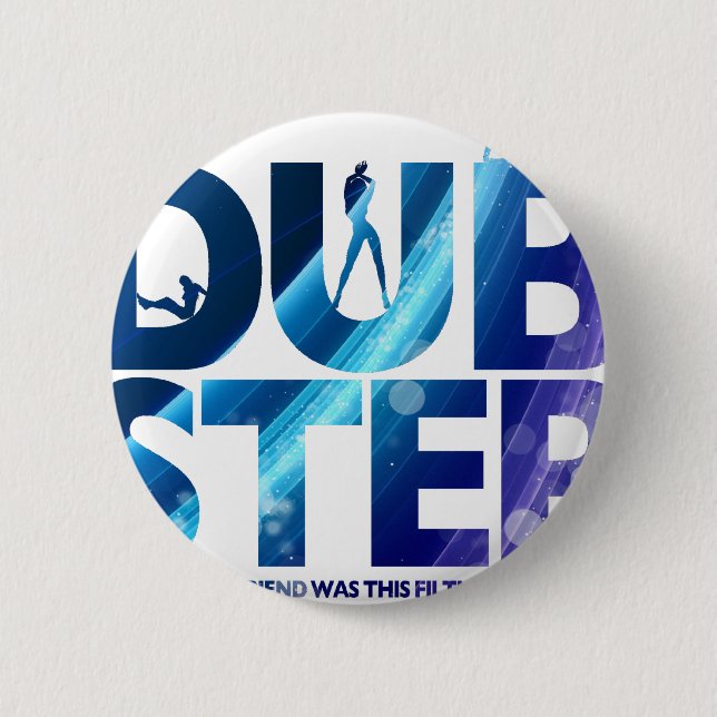 Dubstep I Wunsch meine Freundin war schmutziger Button (Vorderseite)