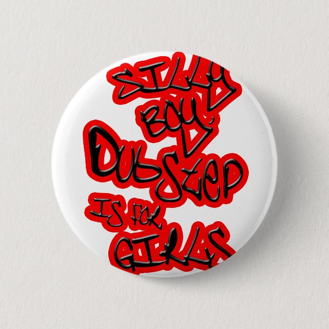 Dubstep ist für den Dubstep der Button (Vorderseite)