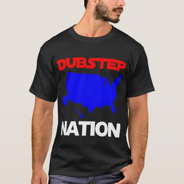 Dubstep Nation USA-T - Shirt (Vorderseite)