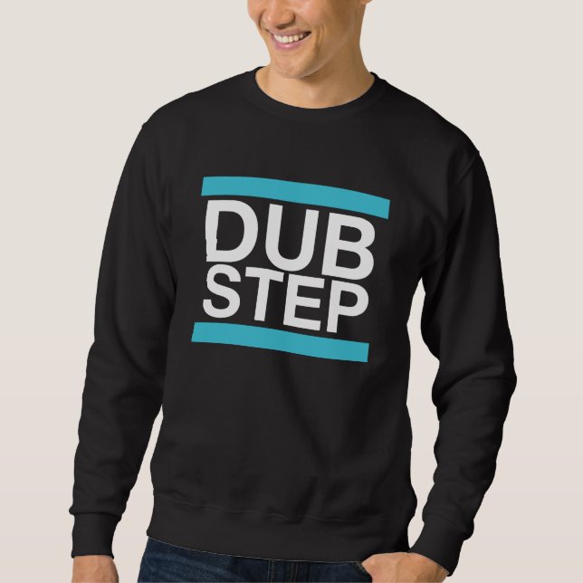 Dubstep Sweatshirt (Vorderseite)