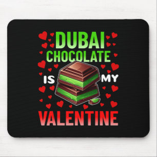 Dubyi Schokolade ist meine Valentine Funny Chocola Mousepad