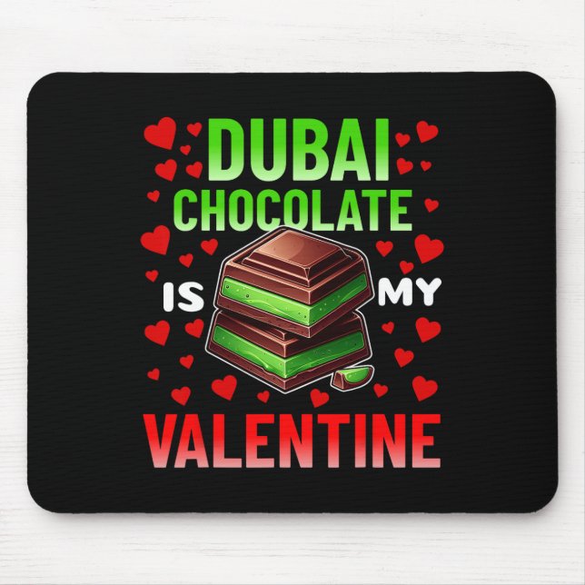 Dubyi Schokolade ist meine Valentine Funny Chocola Mousepad (Vorne)