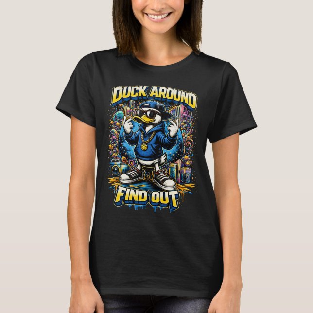 Duck around and find out duck womens T-Shirt (Vorderseite)