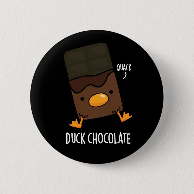 Duck Chocolate Funny Dark Chocolate Pub Dark BG Button (Vorderseite)