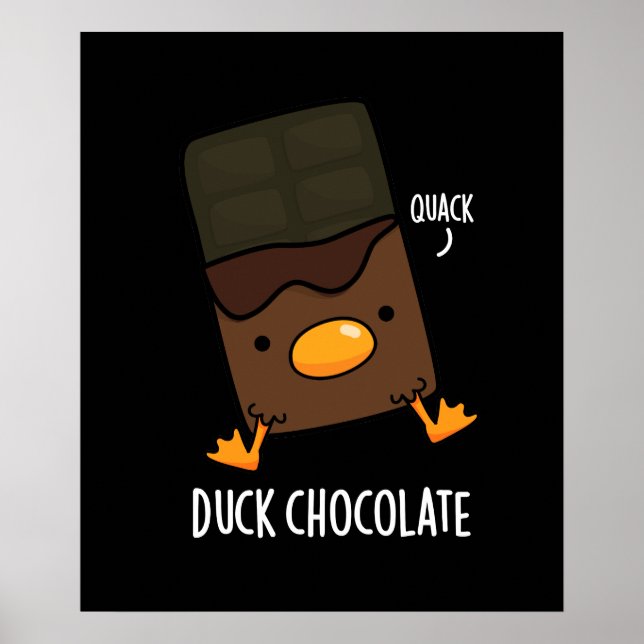Duck Chocolate Funny Dark Chocolate Pub Dark BG Poster (Vorne)