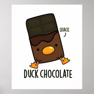 Duck Chocolate Funny Dark Chocolate Puff Poster