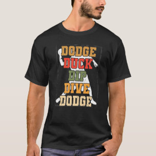 Duck Dip Ball Games Player Funny Dodgeball T-Shirt