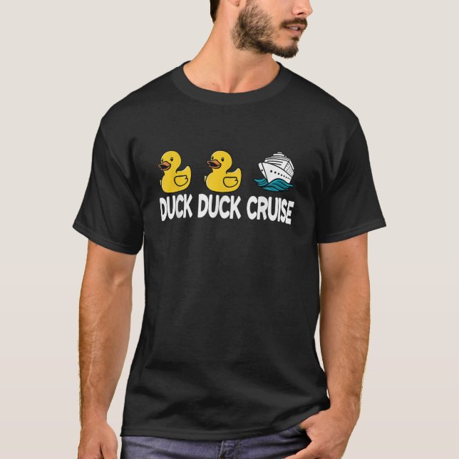 Duck Duck Cruise Funny Family Cruising Matching  T-Shirt (Vorderseite)