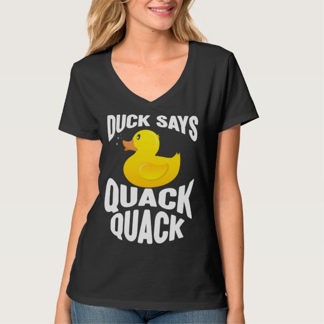 Duck   Duck Says Quack Quack  Duck T-Shirt (Vorderseite)