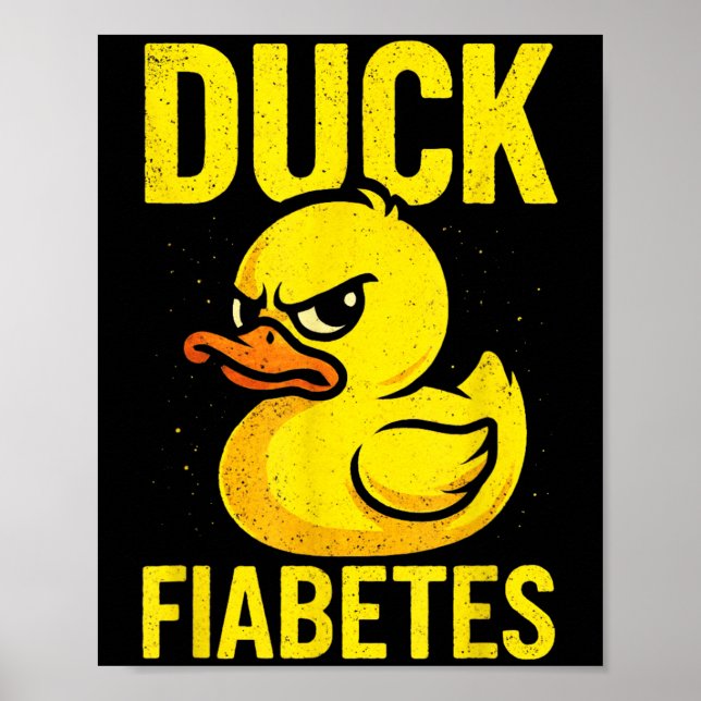 Duck Fiabetes - Funny Diabetes Awareness Poster (Vorne)