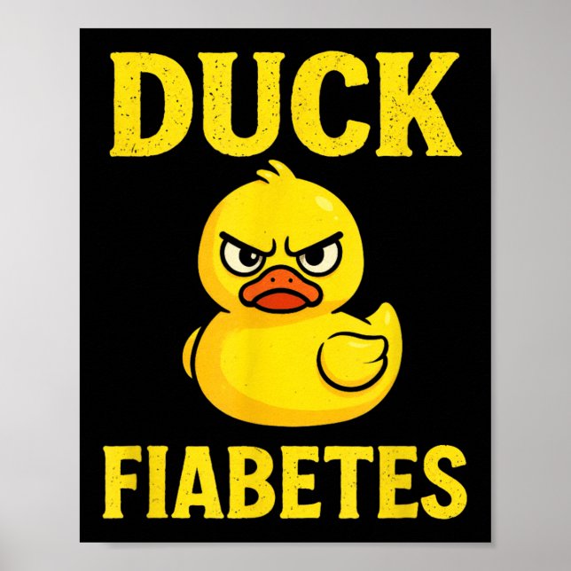 Duck Fiabetes - Funny Diabetic Awareness Poster (Vorne)